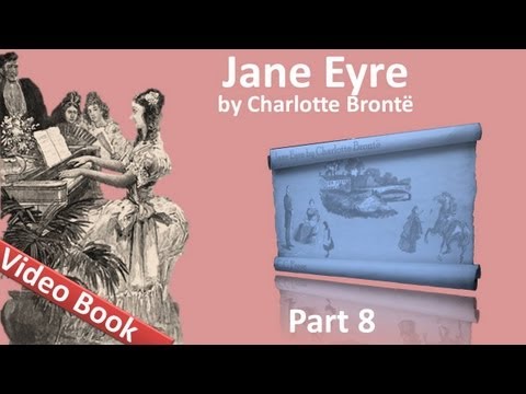 , title : 'Part 8 - Jane Eyre Audiobook by Charlotte Bronte (Chs 34-38)'