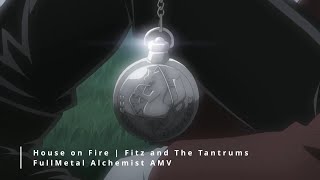 AMV - House On Fire | Fitz &amp; the Tantrums