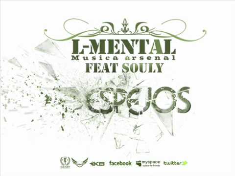 L-MENTAL feat SOULY - ESPEJOS.wmv