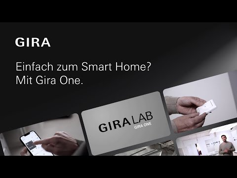 Gira Lab | Einfach zum Smart Home? Mit Gira One.