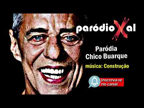 Música Construção - Paródia 2021 - Chico Buarque