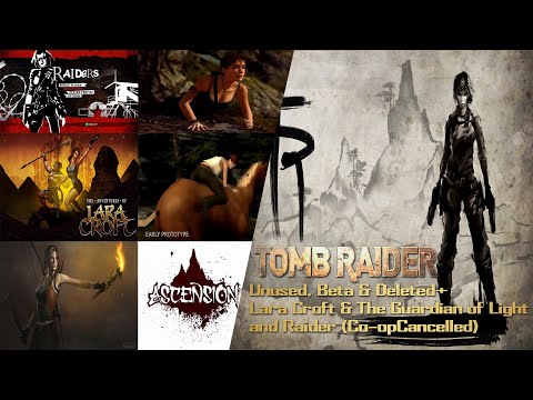 Tomb Raider 9: A Survivor is Born-Unused, Beta & Deleted+LC: GoL (1 Hour and 40 Minutes Special)