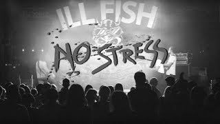 Video ILL Fish - NO STRESS (official music video )