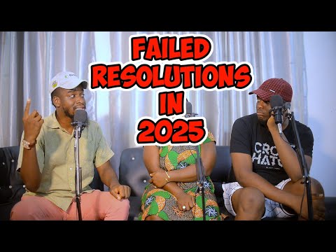 FAILED RESOLUTIONS IN 2025 || EPISODE 2 || GEN C PODCAST || S2E2