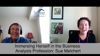 Immersing Herself in the Business Analysis Profession - Sue Melchert
