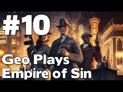 Let’s Play Empire of Sin (First Gameplay Walkthrough as Salazar Reyna) #10