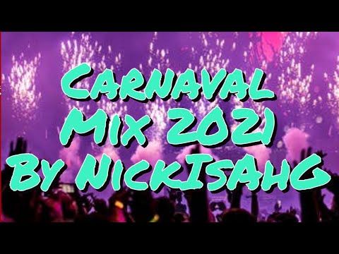 Carnaval Mix 2021! By DJ NickIsAhG