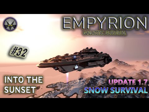 Empyrion Galactic Survival, Update 1.7 Snow Survival – EP32 - Into the Sunset