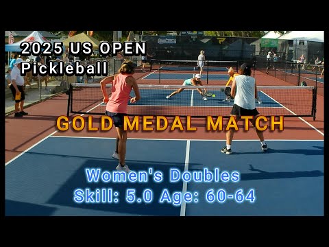Women's Doubles Skill: 5.0, Age: 60-64 Gold Medal Pickleball Match - US Open 2025