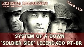 System Of A Down - Soldier Side (Legendado PT-BR) (HD/DVD Quality)