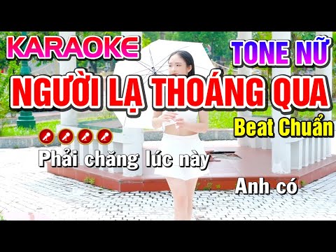 Người Lạ Thoáng Qua Karaoke Tone Nữ ( Beat Chuẩn ) - Tình Trần Organ