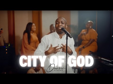 CITY OF GOD - Dunsin Oyekan #dunsinoyekan #worship #cityofgod