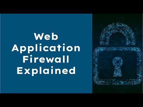 Web Application Firewall Explained