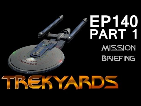 Trekyards EP140 - Excelsior Class (Part 1)