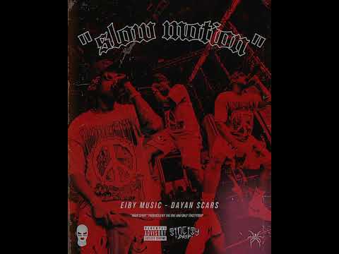 "Slow Motion" ‎@EibyMusica by: Dayan.scars (Audio Oficial)