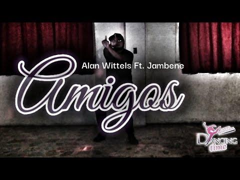 Amigos - Alan Wittels Ft Jambene / Alan "Jos" Choreography