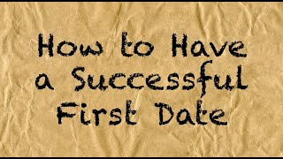 🔴 How To Have A Successful First Date | CRP