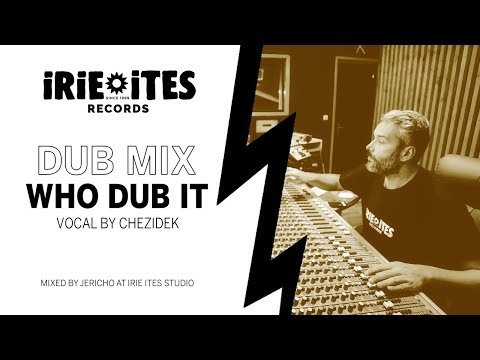 Irie Ites & The Ligerians - Who Dub It (Official studio video)