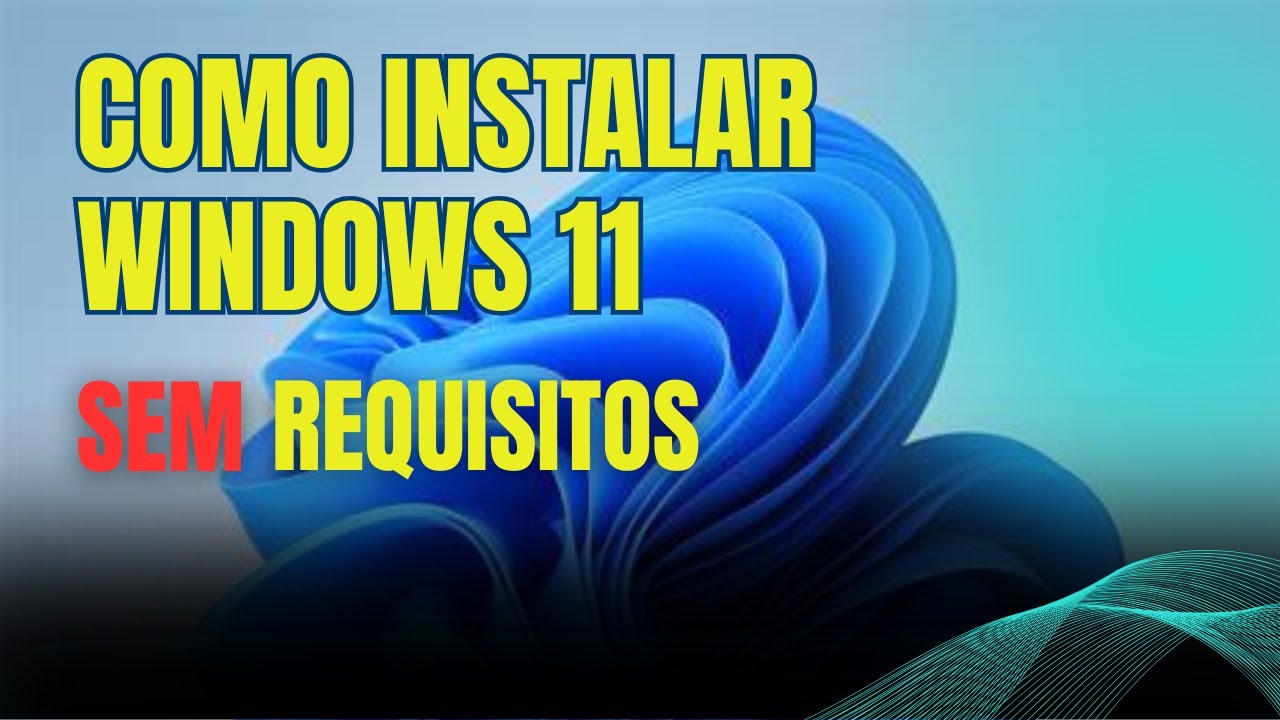 Windows 11: Instalação em QUALQUER PC