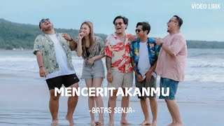 Download lagu BATAS SENJA - MENCERITAKANMU | VIDEO LIRIK mp3