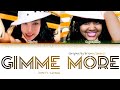 JiaFei 佳霏 Ft CupcaKKe Gimme More Cover OG By Britney Spears Lyrics Color Coded Lyrics