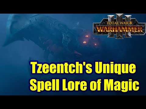 Tzeentch's Unique Spell Lore of Magic - Total War Warhammer 3