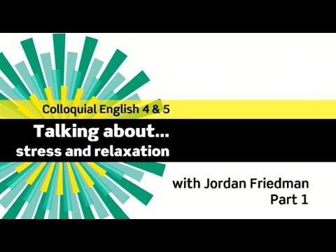 English File 3rdE - Advanced - Colloquial English 4&5 - The Interview: Jordan Friedman - Part 1