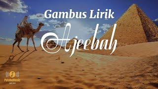 Download lagu Ajeebah | Alma Esbeye (Gambus Lirik)~ mp3 Download lagu Ajeebah | Alma Esbeye (Gambus Lirik)~ mp3