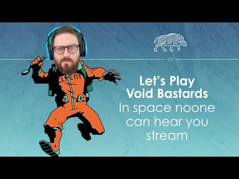 Let's Play Void Bastards LIVE - strategic shooty fun