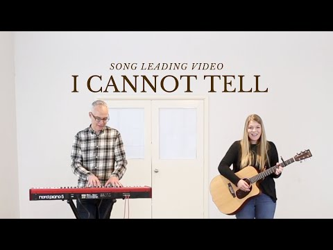 I Cannot Tell (Acoustic Song Leading Video) // Emu Music