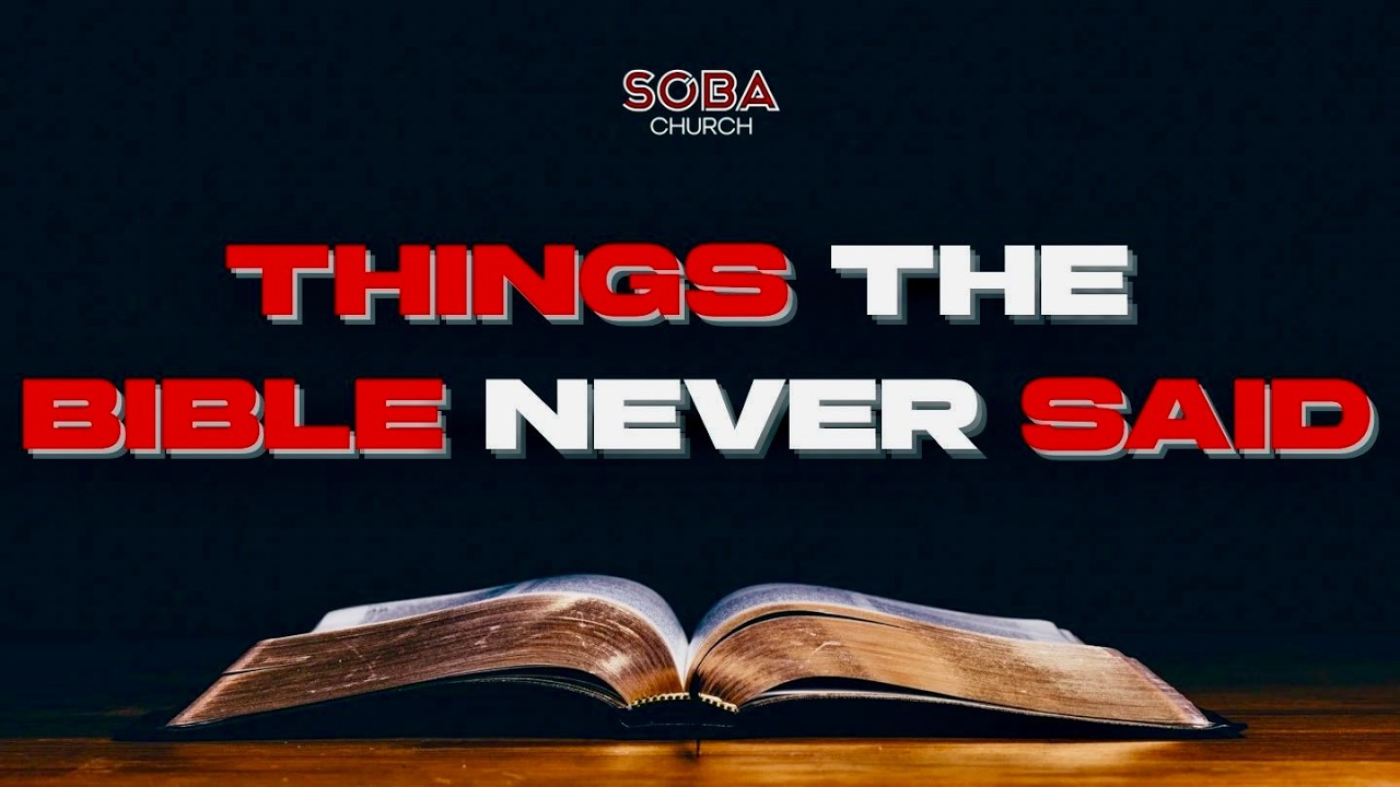 Things The Bible Never Said sermon series