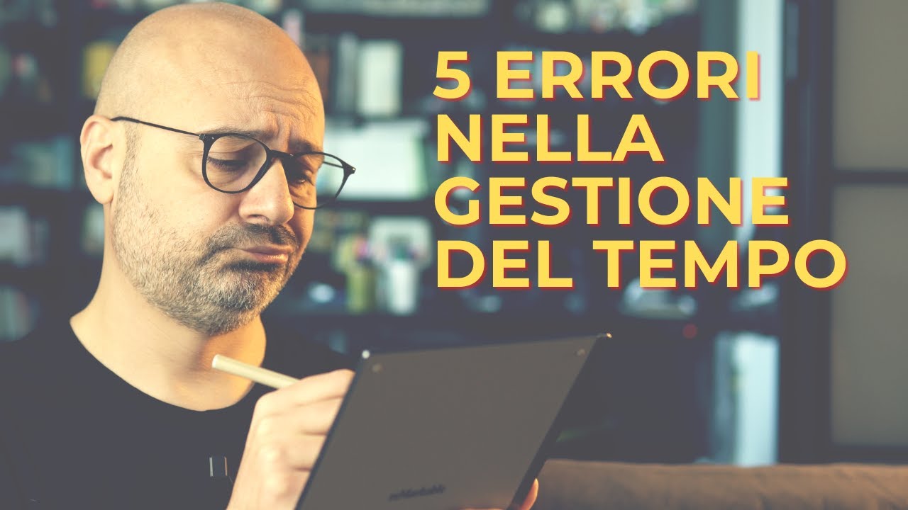 I 5 ERRORI più comuni nella gestione del tempo