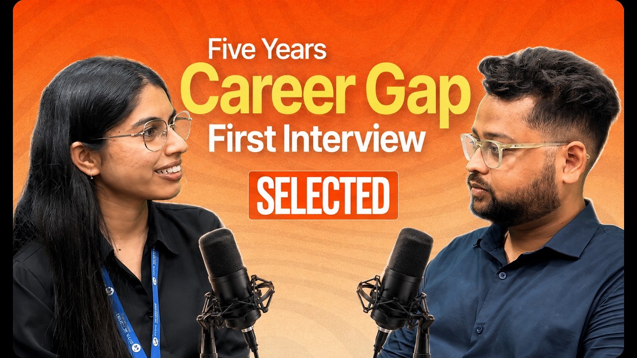 5-Year Career Gap to Placed in 1st Interview