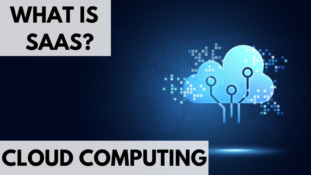 What is SAAS? Cloud Computing