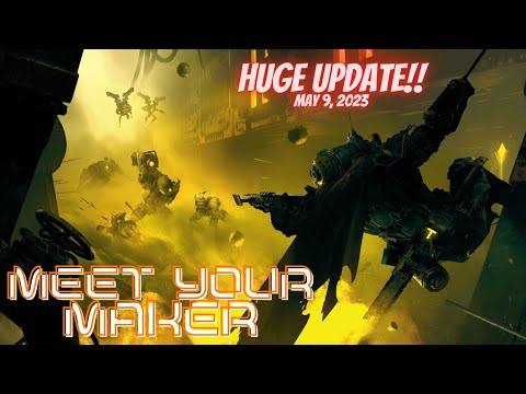 HUGE UPDATE for Meet Your Maker | May 2023