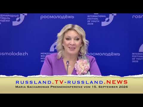 Maria Sacharowas Pressekonferenz vom 15. September 2026