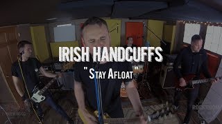 Irish Handcuffs - &quot;Stay Afloat&quot; Live! from The Rock Room