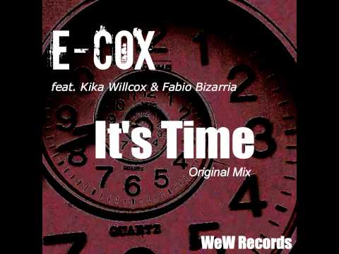 E-cox feat. Kika Willcox & Fabio Bizarria - It´s Time (Radio Edit)