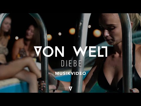 VON WELT - Diebe (Offizielles Musikvideo)