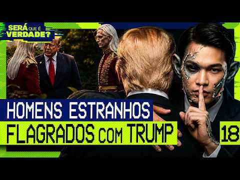 HOMENS ESTRANHOS SÃO FLAGRADOS COM TRUMP – SÃO ALIENS? – Será Que É Verdade? #018