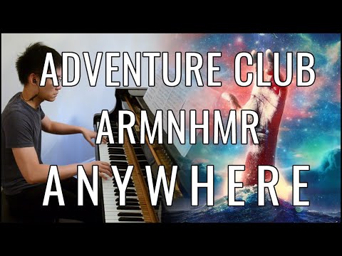 Adventure Club & ARMNHMR - Anywhere (feat. HALIENE) (Piano Cover | Sheet Music)