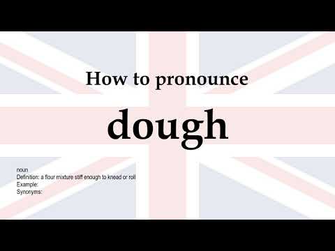 How to pronounce 'dough' + meaning