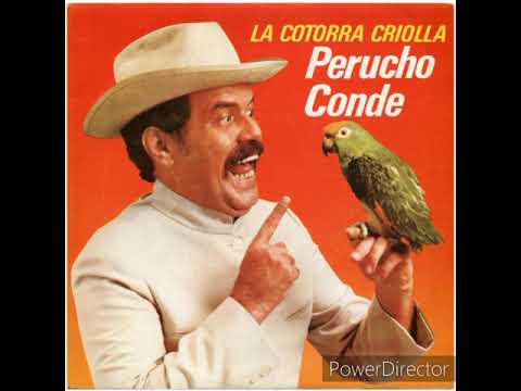 Perucho Conde - La Cotorra Criolla
