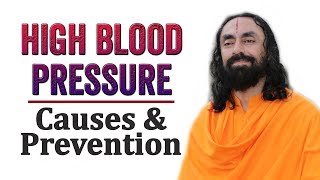 8 Reasons for High Blood Pressure | Hypertension Prevention and Control Tips| Swami Mukundananda