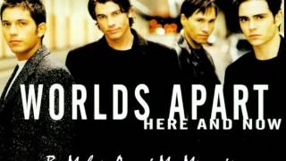 Worlds Apart   Baby Come Back