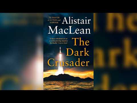 The Dark Crusader by Alistair MacLean | Full Audiobook