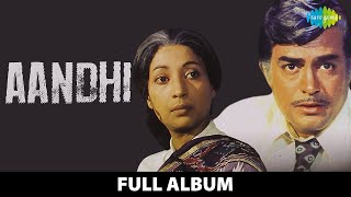 Aandhi | Full Album | Sanjeev Kumar | Suchitra Sen | Tere Bina Zindagi Se | Tum Aa Gaye Ho Noor