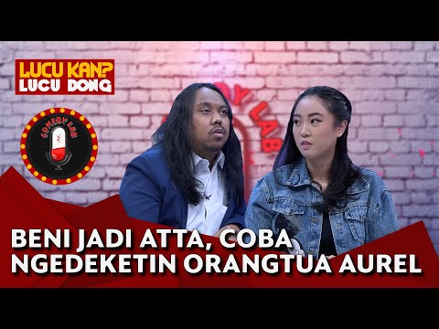 Beni Jadi Atta Halilintar, Coba Ngedeketin Orangtua Aurel Hermansyah - COMEDY LAB (PART 3)
