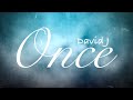 David J - ONCE (Cover + Lyrics)