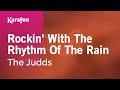 Rockin' With The Rhythm Of The Rain - The Judds | Karaoke Version | KaraFun